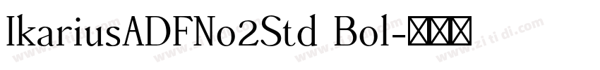 IkariusADFNo2Std Bol字体转换